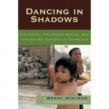 Dancing in Shadows: The Khmer Rouge and UN Involvement in Cambodia - Asian Voices Edition
