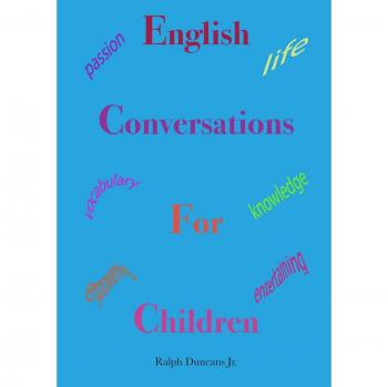 Conversaciones en Inglés para Niños - Aprendizaje Divertido y Práctico