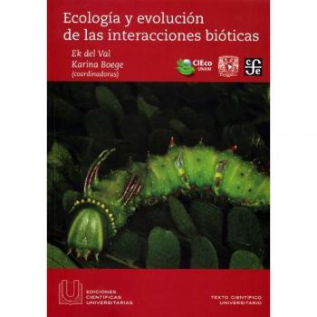 Ecología y evolución de las interacciones bióticas / Ecology and evolution of biotic interactions