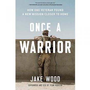 Once a Warrior: How One Veteran Found a New Mission Closer to Home
