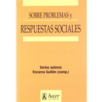 SOBRE PROBLEMAS Y RESPUESTAS SOCIALES