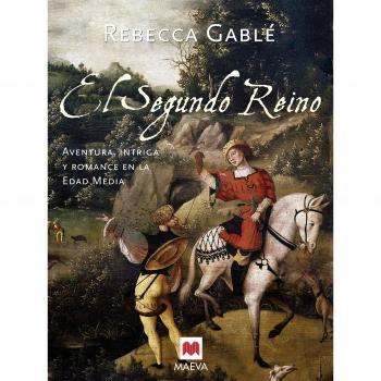 El segundo reino: Aventura e intriga en la Edad Media.