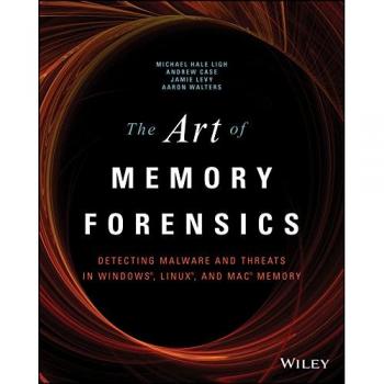 The Art of Memory Forensics: Detecting Malware and Threats in Windows, Linux, and Mac Memory