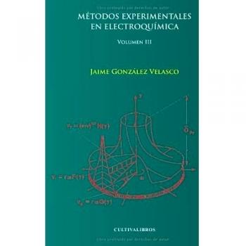 Métodos experimentales en Electroquímica. Volumen III