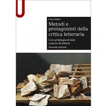 Methods and Protagonists of Literary Criticism: Anthology of Texts and Reading Exercises by Gino Tellini