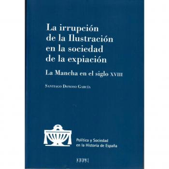 La irrupción de la Ilustración en la sociedad de la expiación: La Mancha en el siglo XVIII