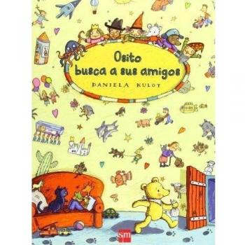 Osito busca a sus amigos - Daniela Kulot