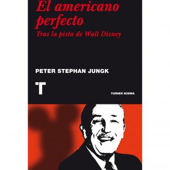 El americano perfecto: Tras la pista de Walt Disney