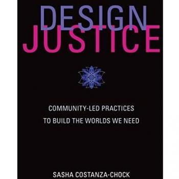 Design Justice: Community-Led Practices for Social Change and Equity