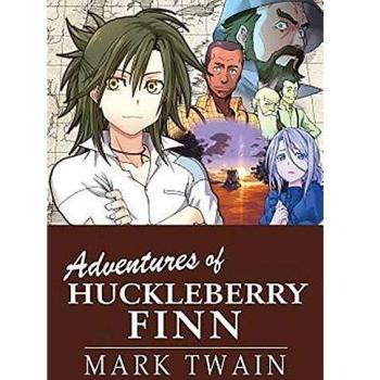 The Adventures Of Huckleberry: Manga Classics