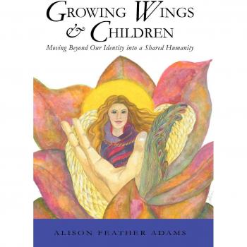 Creciendo Alas y Niños: Superando Nuestra Identidad Hacia una Humanidad Compartida - Tapa Dura