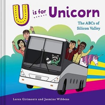 U is for Unicorn: The ABCs of Silicon Valley