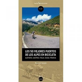Los 50 Mejores Puertos De Los Alpes En Bicicleta: Alemania ? Austria ? Eslovenia ? Italia ? Suiza ? Francia: 14