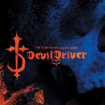 The Fury Of Our Maker´s Hand - Devildriver