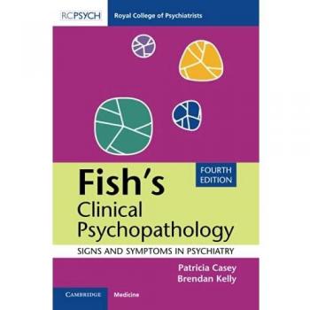 Fish's Clinical Psychopathology: Signs and Symptoms in Psychiatry