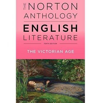 The Norton Anthology of English Literature - Vol E: The Victorian Age: The Voctorian Age