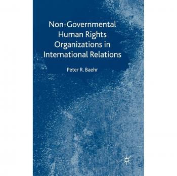 Non-Governmental Human Rights Organizations in International Relations