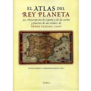 El Atlas del Rey Planeta. Pedro Texeira, 1634