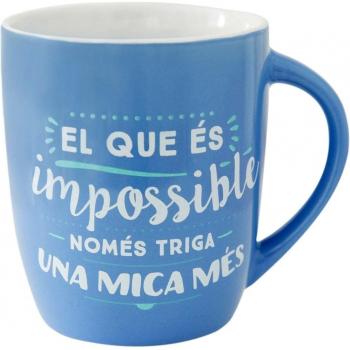 Taza El que és impossible només triga una mica més