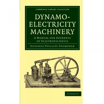 Manual de Maquinaria Dynamo-Eléctrica: Guía para Estudiantes de Electrotecnia (Colección de Biblioteca de Cambridge - Tecnología)