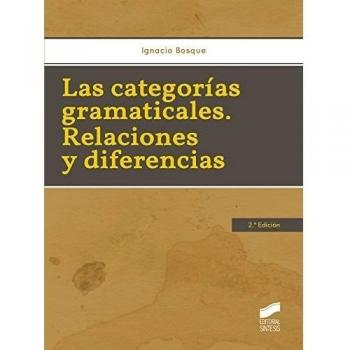 Las categorías gramáticales. Relaciones y diferencias