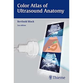 Comprehensive Color Atlas of Ultrasound Anatomy - 2nd Edition
