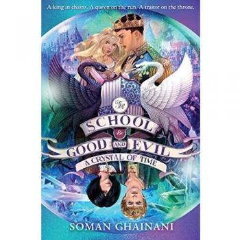 The School for Good and Evil Book 5: A Crystal of Time Adventure