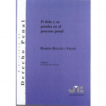 El dolo y su prueba en el Proceso Penal.