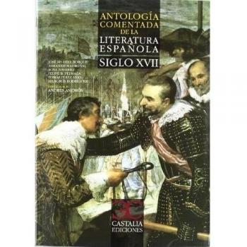 Antología comentada de la literatura española. Siglo XVII
