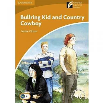 Bullring Kid and Country Cowboy. Level 4 Intermediate. B1. Cambridge Experience Readers.