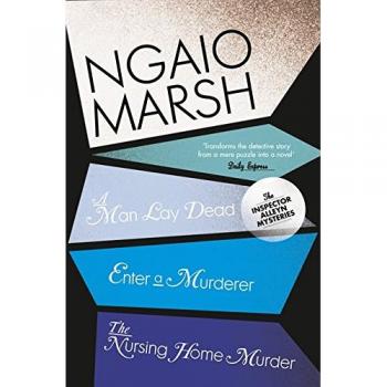 A Man Lay Dead / Enter a Murderer / The Nursing Home Murder: Book 1