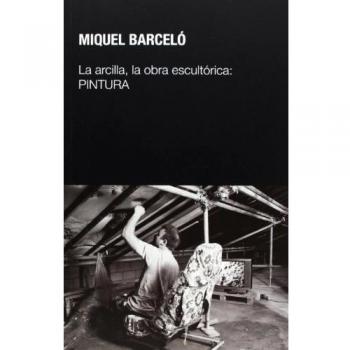 La Arcilla, La Obra Escultórica. Pintura