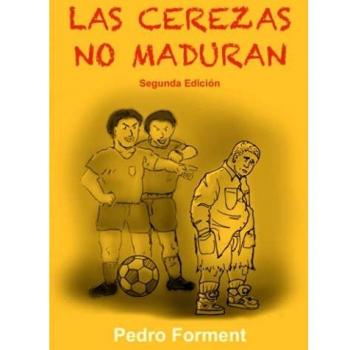 Las cerezas no maduran SEGUNDA EDICIÓN