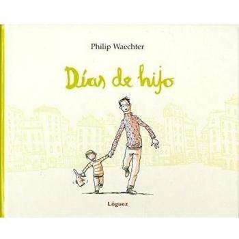 Días de hijo - Philip Waechter
