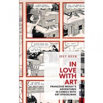 In Love with Art: Françoise Mouly's Adventures in Comics with Art Spiegelman