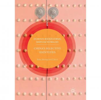 China's Selective Identities: State, Ideology and Culture