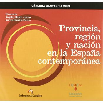 Provincia, región y nación en la España contemporánea