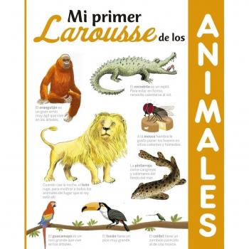 Mi primer Larousse de los Animales - Larousse Editorial