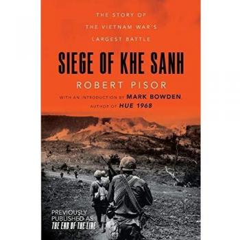 Siege of Khe Sanh: The Story of the Vietnam War's Largest Battle