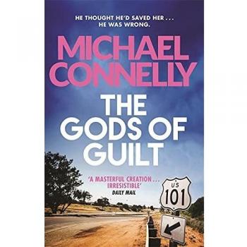 The Gods Of Guilt: Michael Connelly: 5 (Mickey Haller Series)