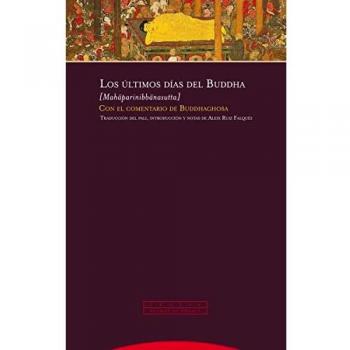 Los últimos días del Buddha: Con el comentario de Buddhaghosa