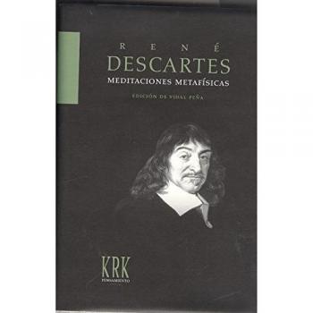 Meditaciones metafisicas con objeciones y respuestas