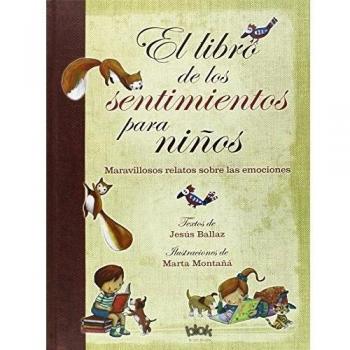 El libro de los sentimientos para niños: Laberintos del corazón de un niño