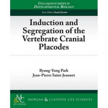 Inducción y Segregación de las Placodas Craneales Vertebradas - Biología del Desarrollo, Tapa Blanda