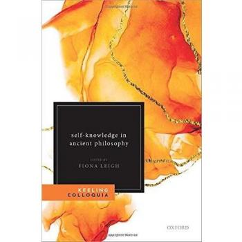 Self-Knowledge in Ancient Philosophy: Insights from the Eighth Keeling Colloquium