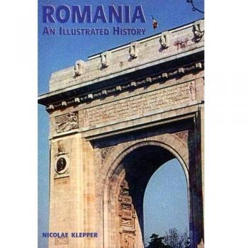 Romania: An Illustrated History