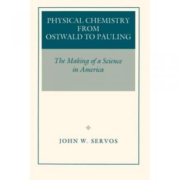 American Physical Chemistry: From Ostwald to Pauling - A Historical Perspective
