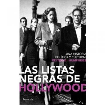 Las listas negras de Hollywood: Una historia cultural y política