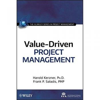 Value-Driven Project Management: Hardback Edition by John Wiley & Sons, Inc