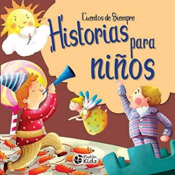 Historias para Niños: CUENTOS DE SIEMPRE: 1